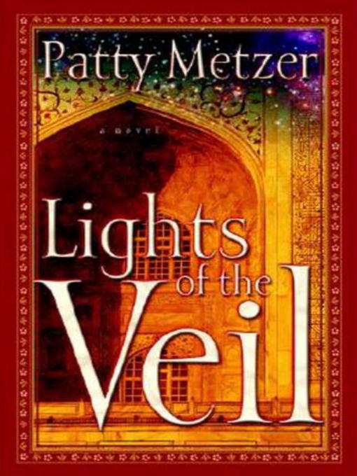 Title details for Lights of the Veil by Patty Metzer - Available